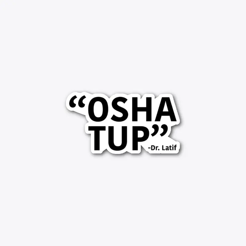 OSHA TUP!