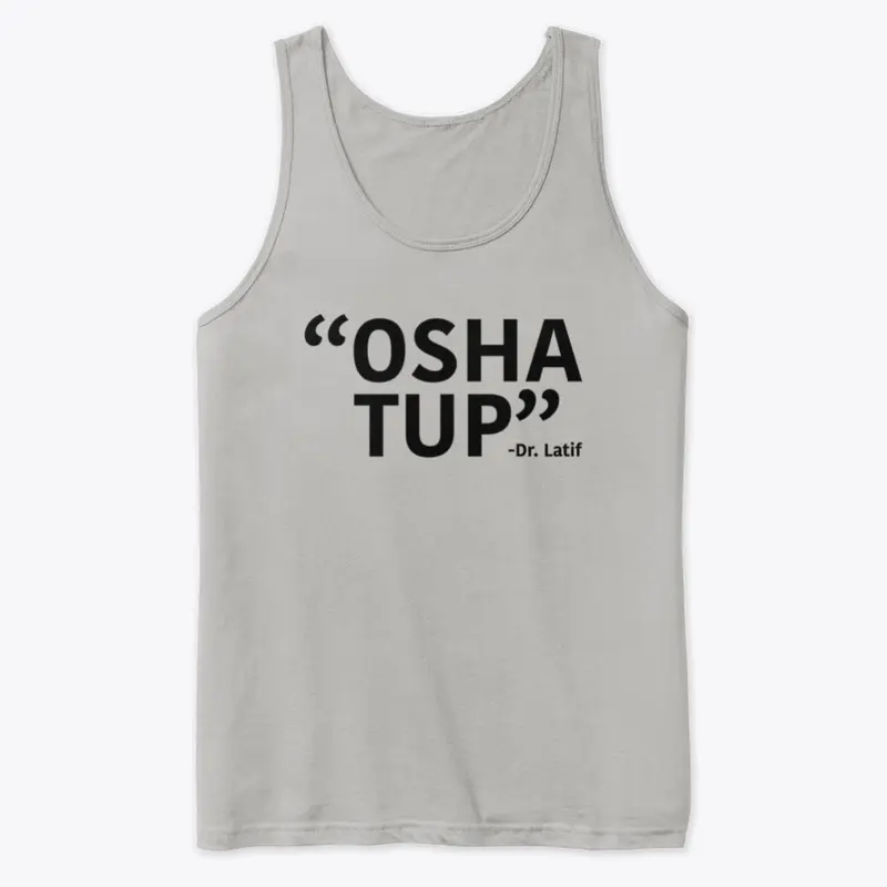 OSHA TUP! Shirt